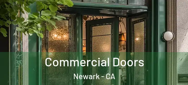  Commercial Doors Newark - CA