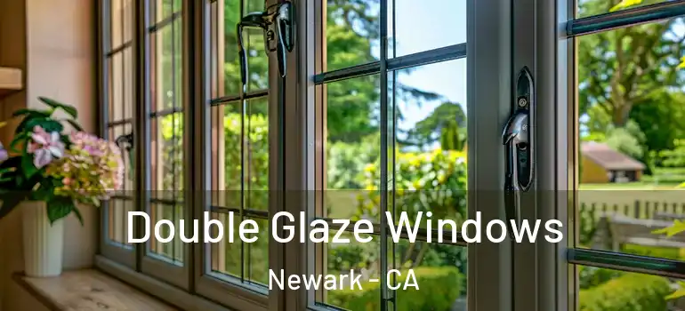  Double Glaze Windows Newark - CA