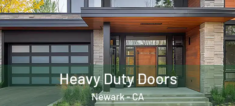  Heavy Duty Doors Newark - CA