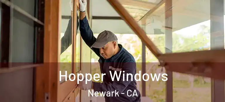  Hopper Windows Newark - CA