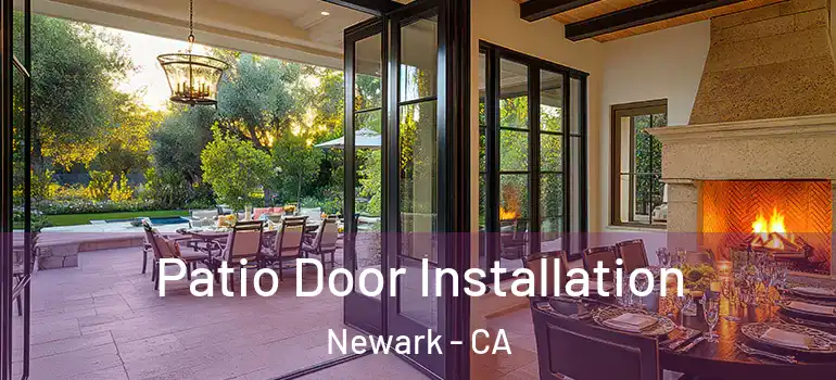  Patio Door Installation Newark - CA