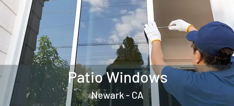  Patio Windows Newark - CA